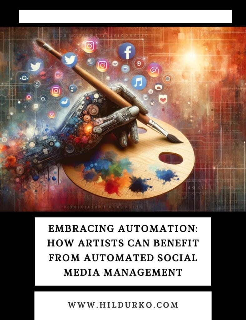 Embracing Automation: How Artists Can Benefit from Automated Social Media Management