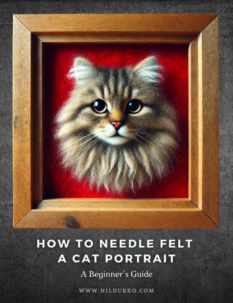 How to Needle Felt a Cat Portrait: A Beginner’s Guide