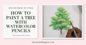 Read more about the article How to Paint a Tree with Watercolor Pencils